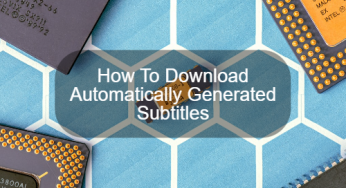 How To Download Automatically Generated Subtitles?