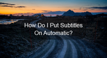 How to Quickly Put Subtitles On AI?