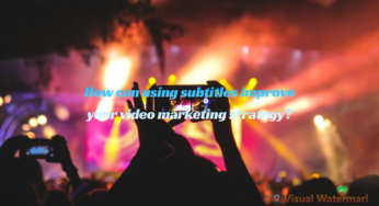 How can using subtitles improve your video marketing strategy?
