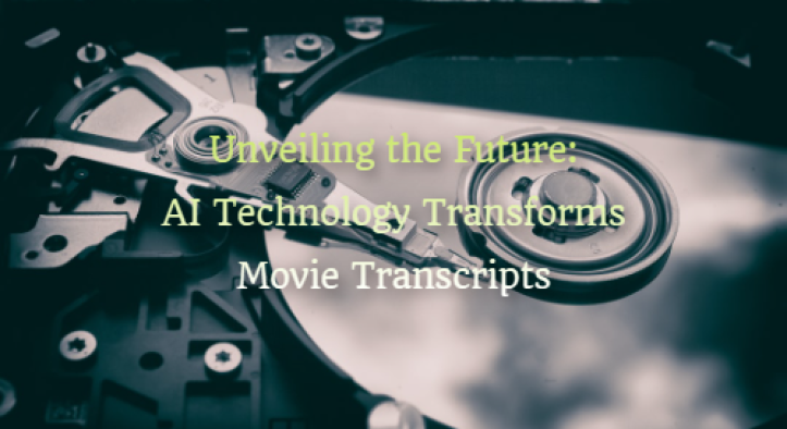 Razkrivamo prihodnost: tehnologija umetne inteligence preoblikuje filmske transkripte