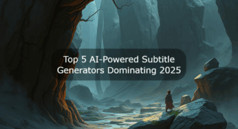 Top 5 AI-Powered Subtitle Generators Dominating 2025