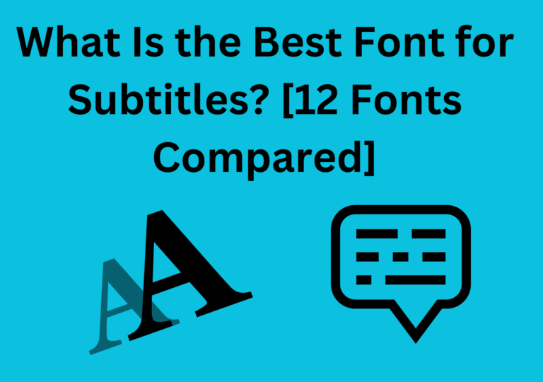 12 Best Subtitle Fonts For Video Editing (Free and Paid Options)