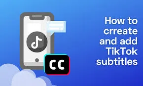Adding Subtitles to TikTok Videos