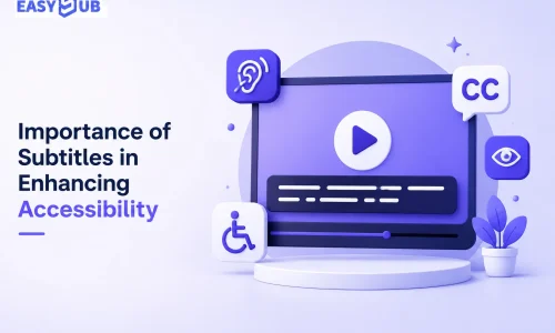 Importance of Subtitles in Enhancing Accessibility