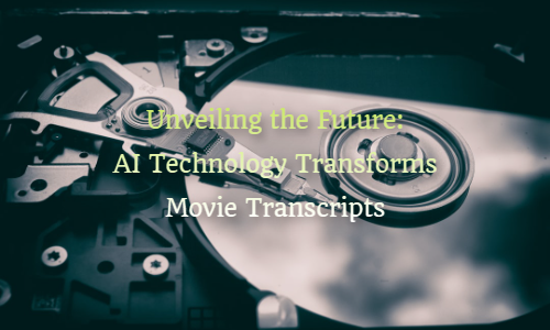الكشف عن المستقبل تعمل تقنية الذكاء الاصطناعي على تحويل نصوص الأفلام